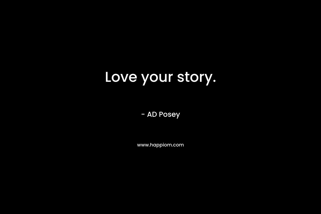 Love your story.