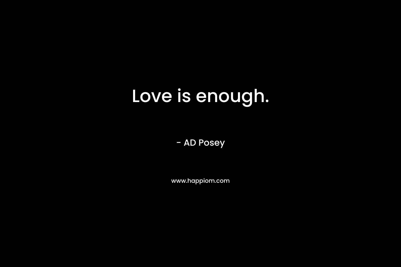 Love is enough.