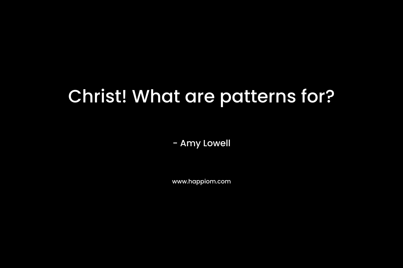 Christ! What are patterns for?