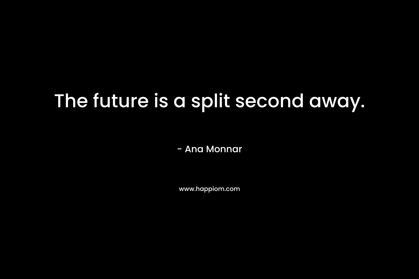The future is a split second away.