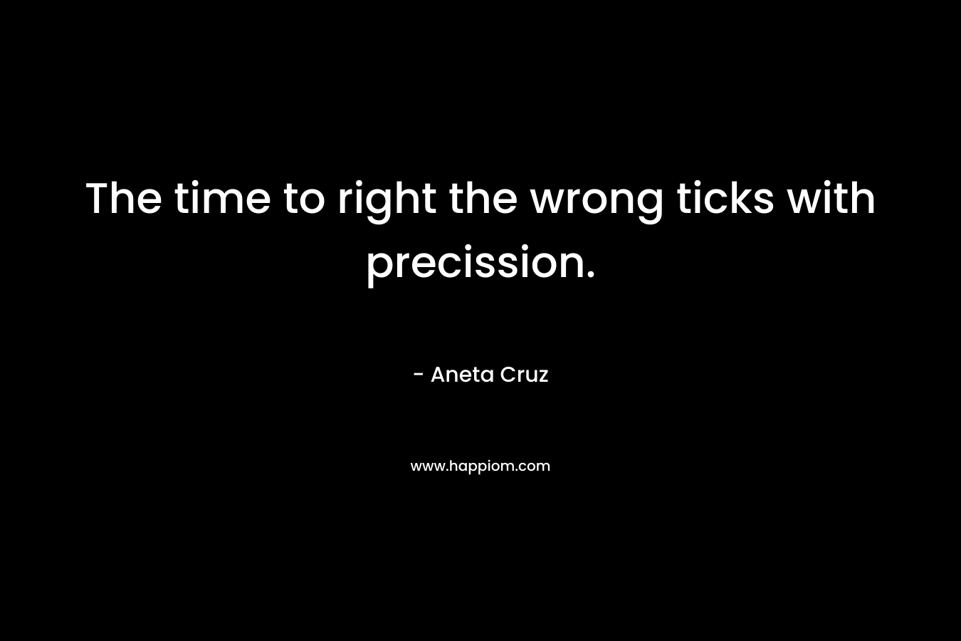 The time to right the wrong ticks with precission.