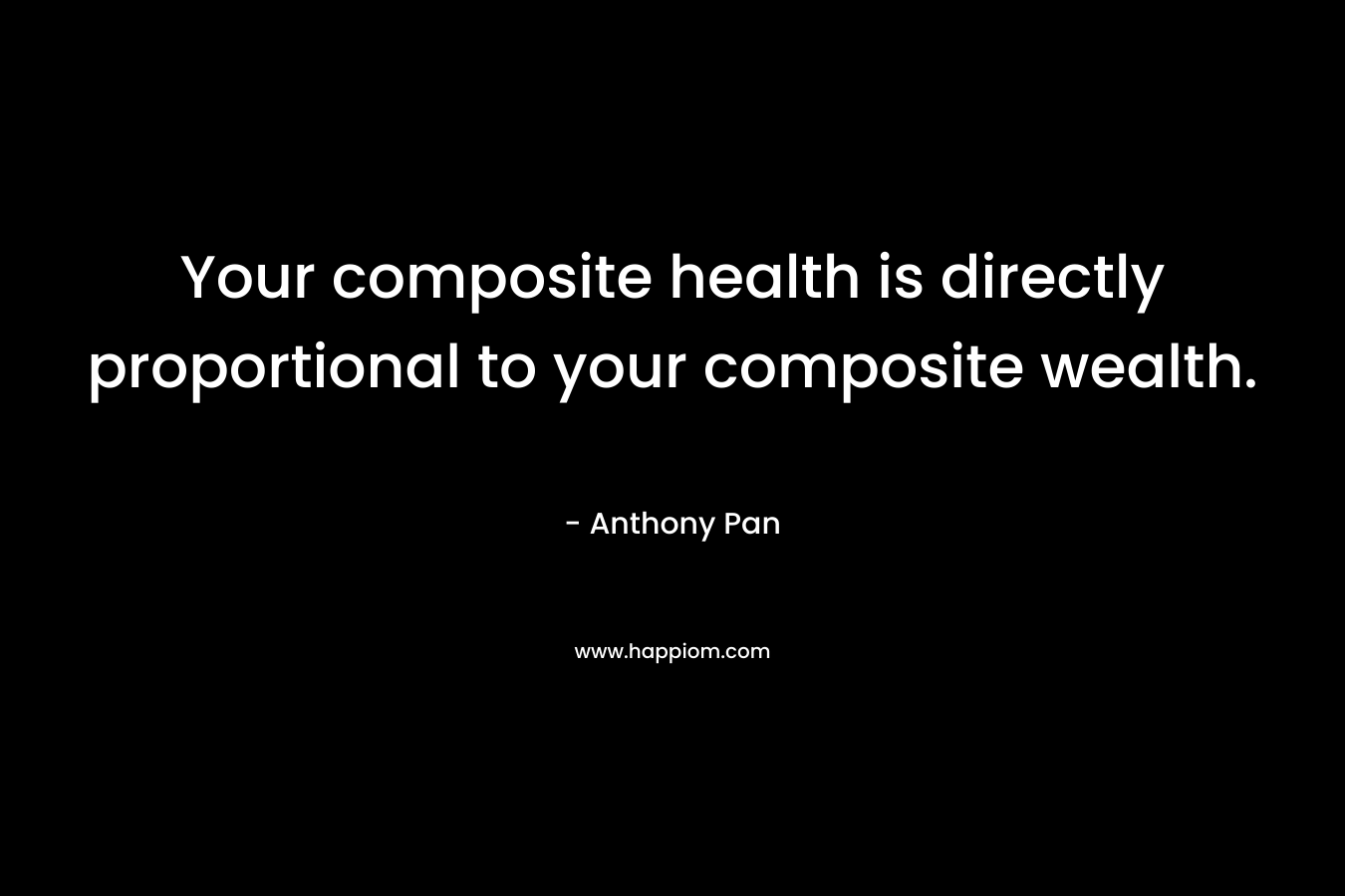 Your composite health is directly proportional to your composite wealth.