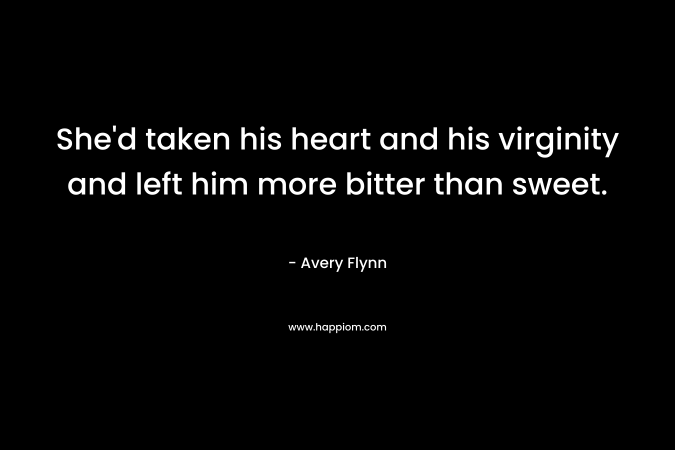 She'd taken his heart and his virginity and left him more bitter than sweet.