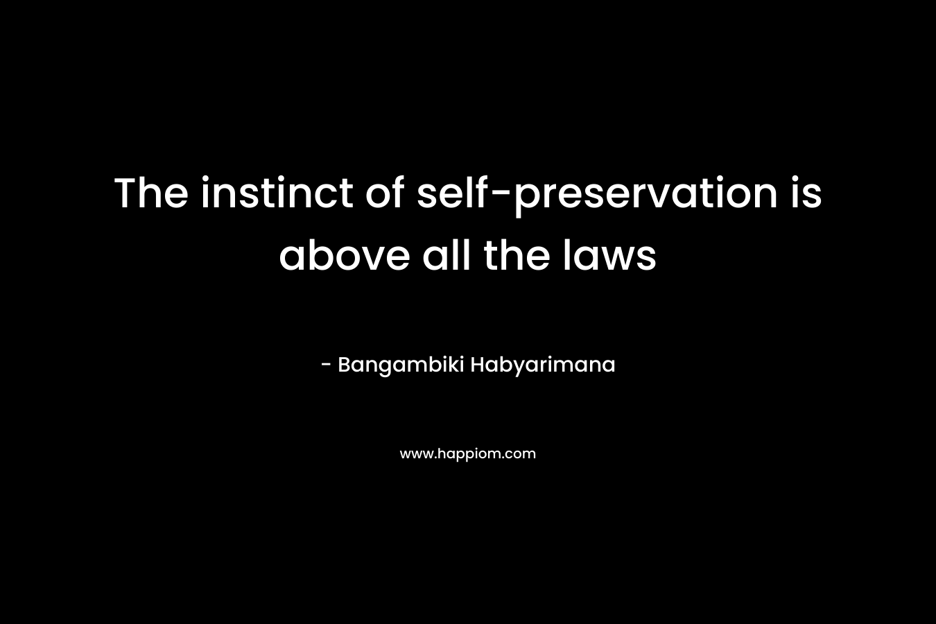 The instinct of self-preservation is above all the laws – Bangambiki Habyarimana