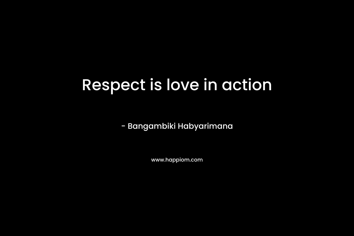 Respect is love in action