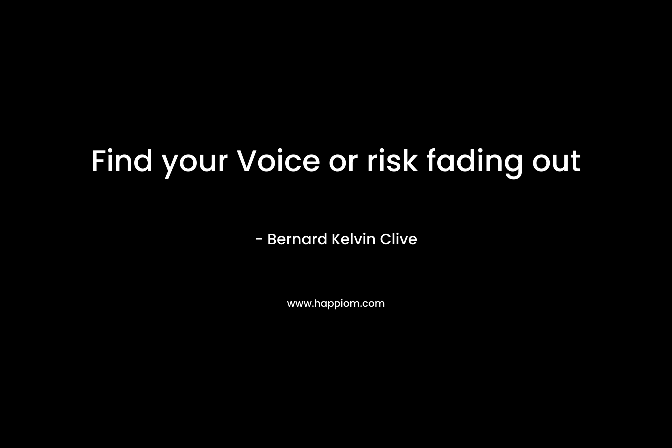 Find your Voice or risk fading out
