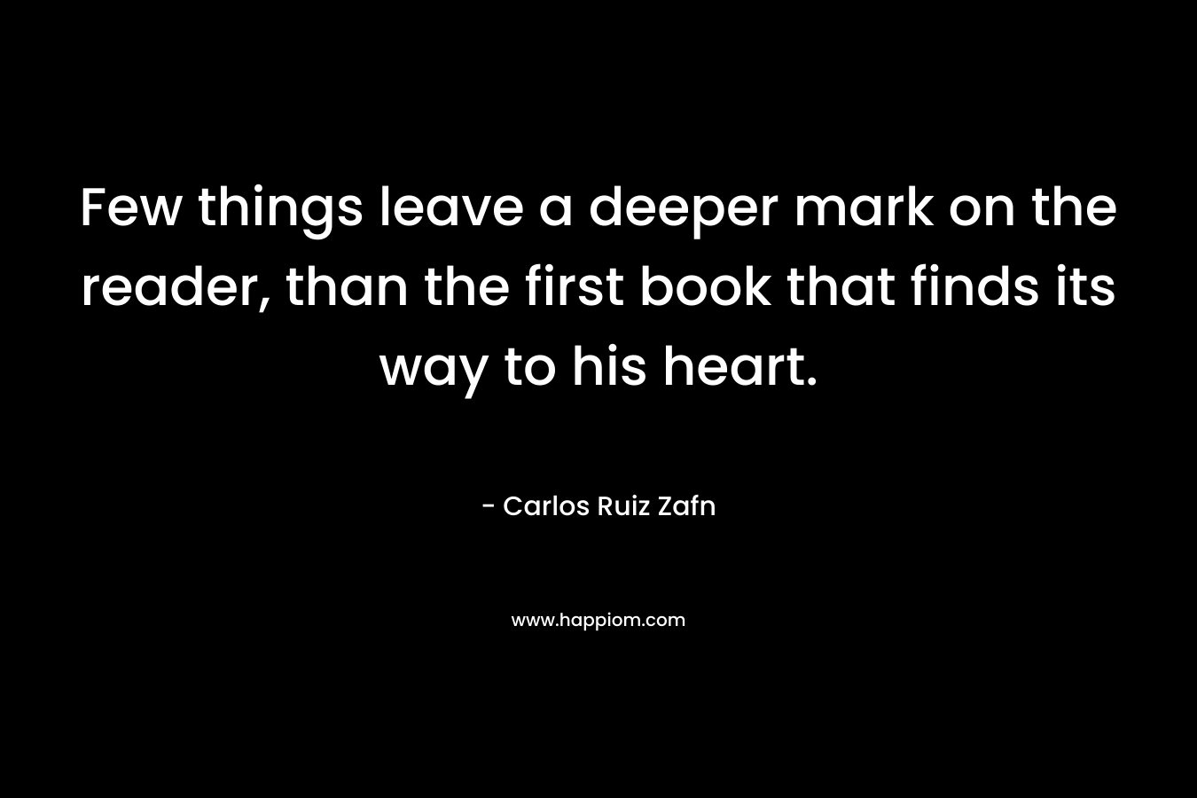 Few things leave a deeper mark on the reader, than the first book that finds its way to his heart.