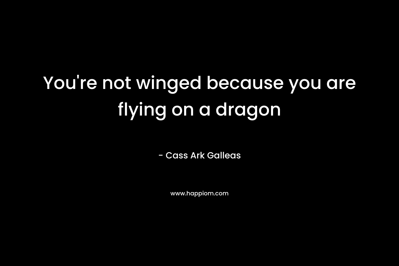 You're not winged because you are flying on a dragon