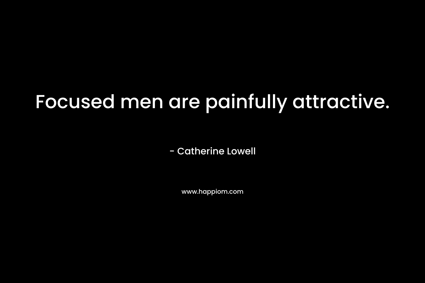 Focused men are painfully attractive.