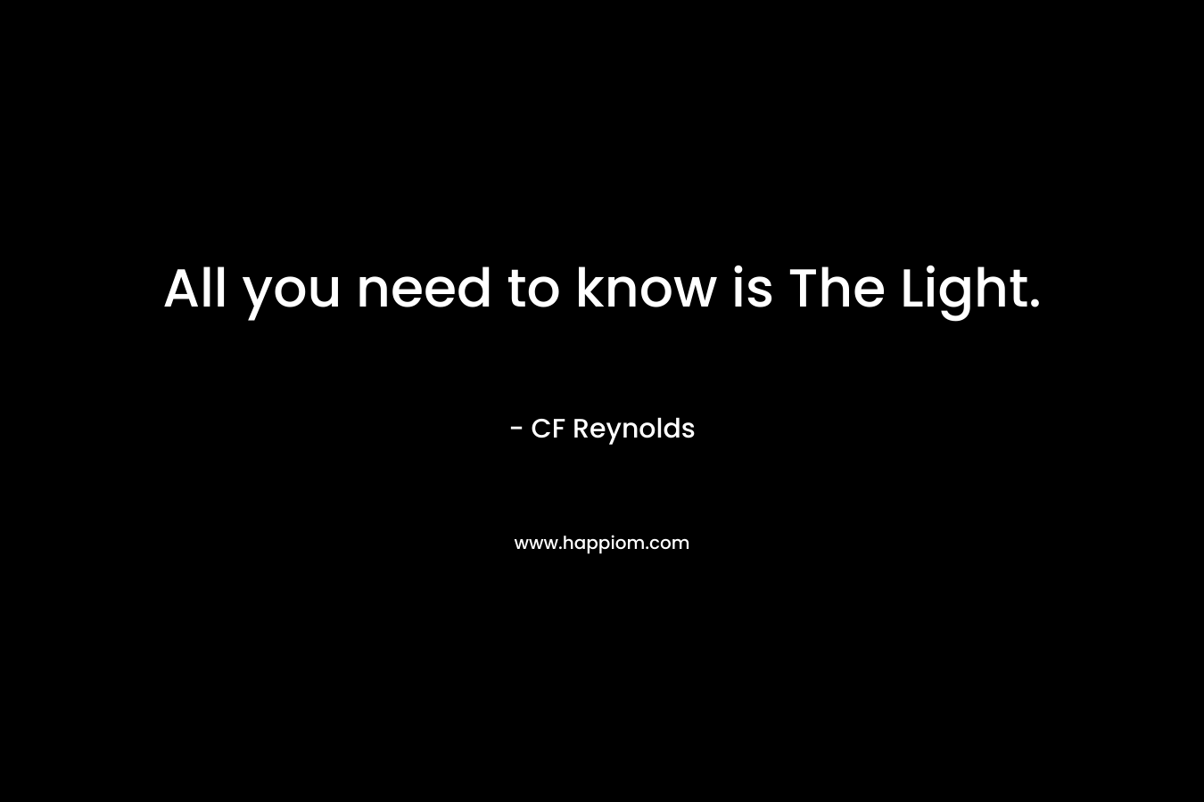 All you need to know is The Light.