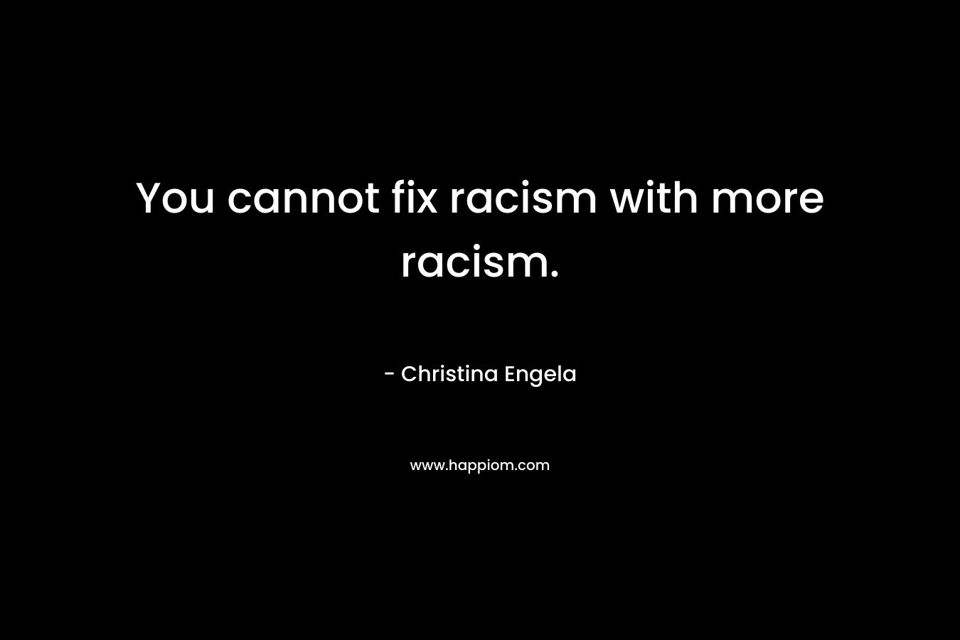 You cannot fix racism with more racism.