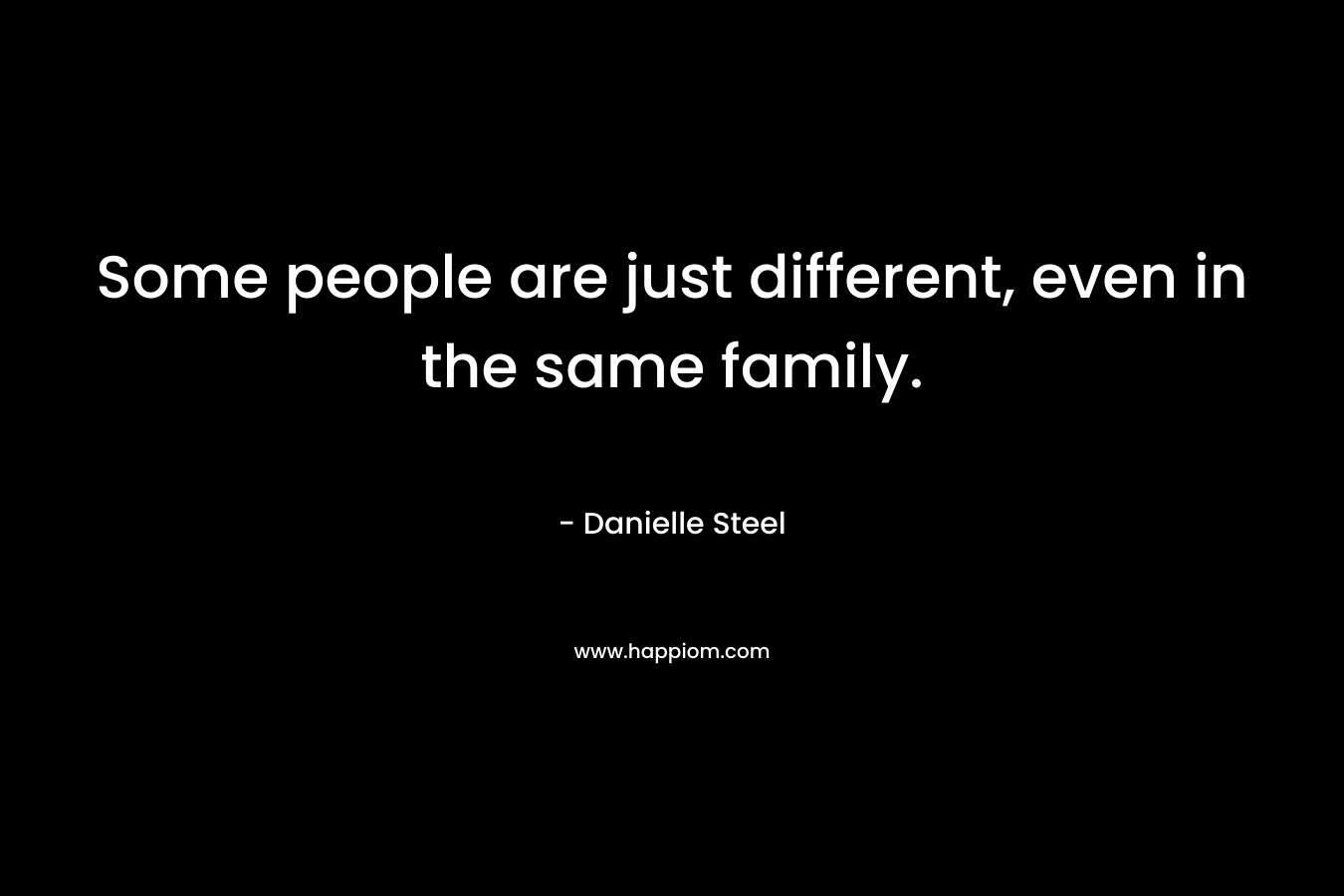 Some people are just different, even in the same family.