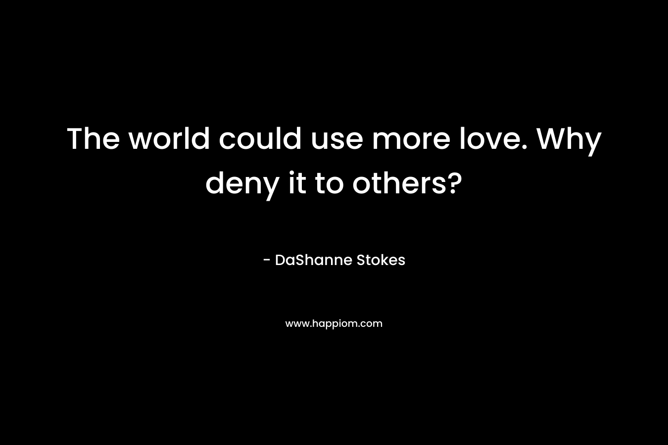 The world could use more love. Why deny it to others?