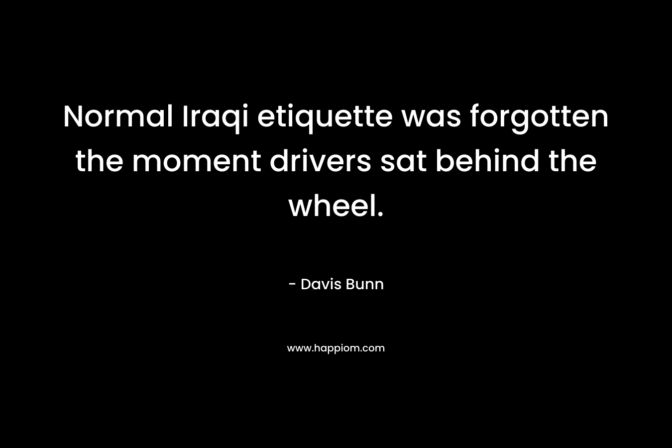 Normal Iraqi etiquette was forgotten the moment drivers sat behind the wheel.