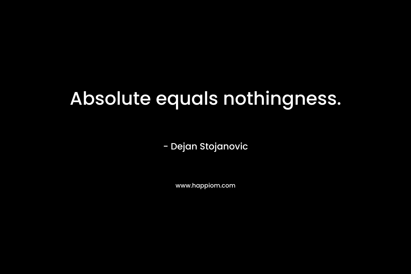 Absolute equals nothingness.