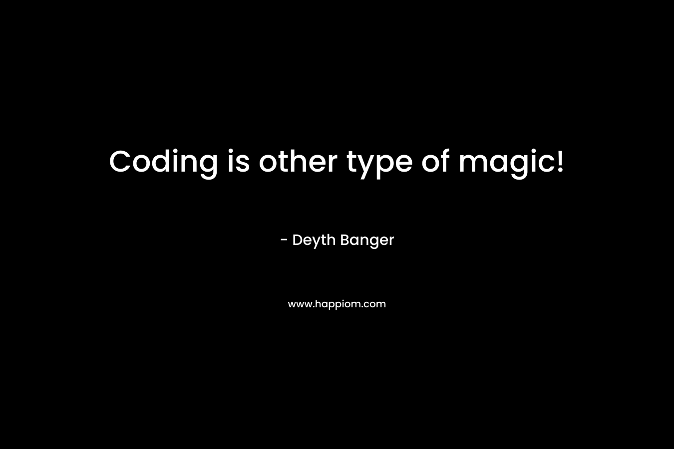Coding is other type of magic!