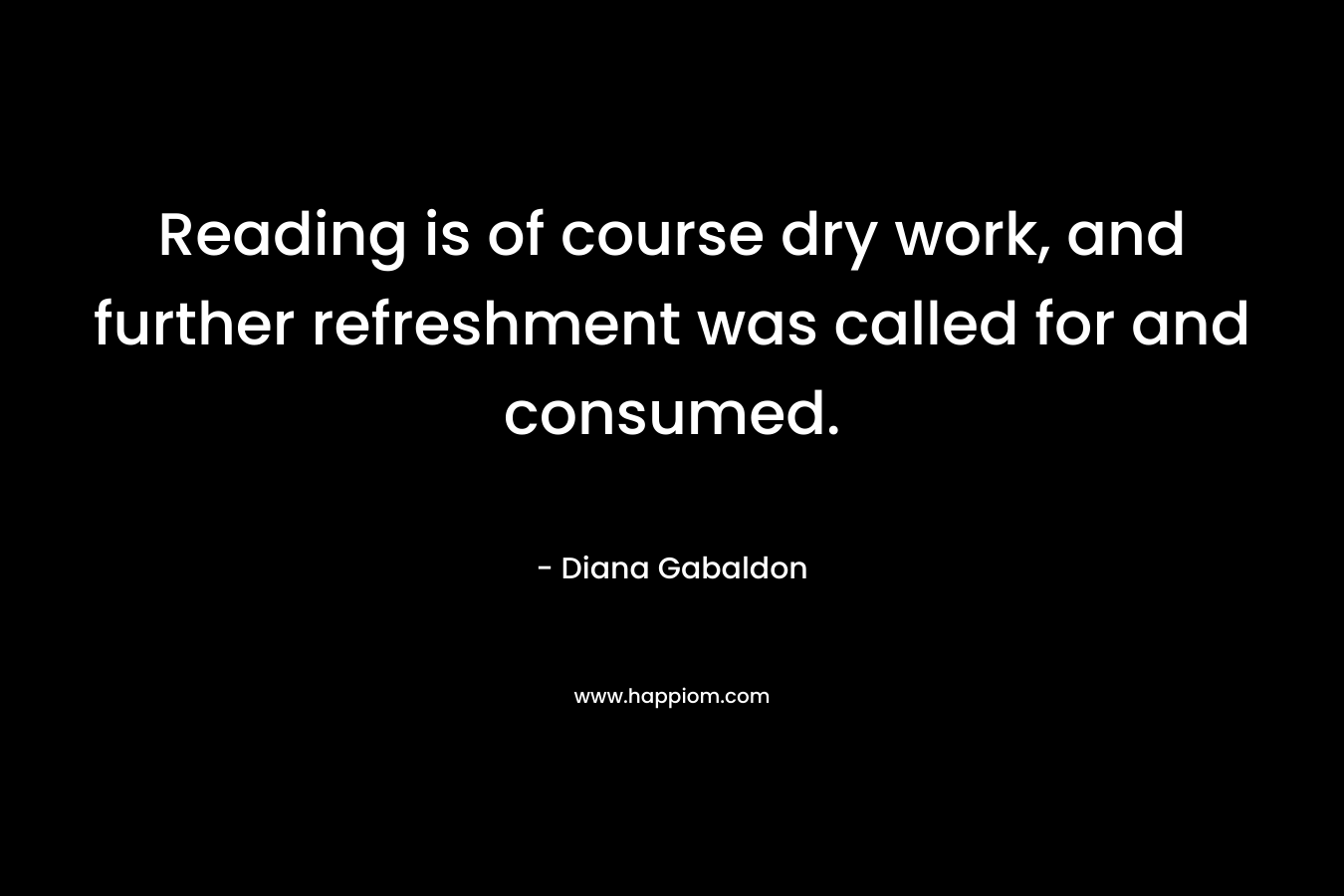 Reading is of course dry work, and further refreshment was called for and consumed.