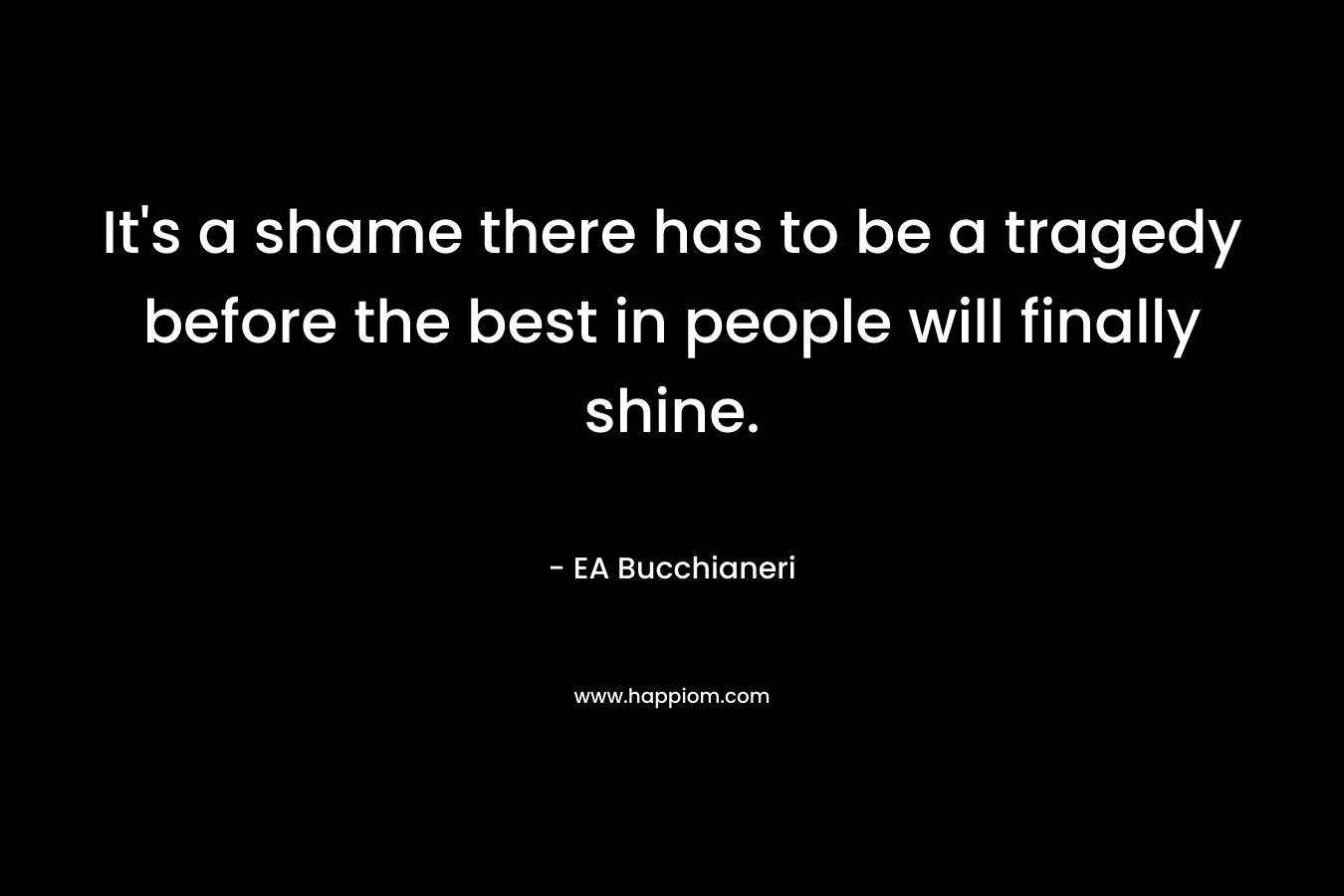 It's a shame there has to be a tragedy before the best in people will finally shine.