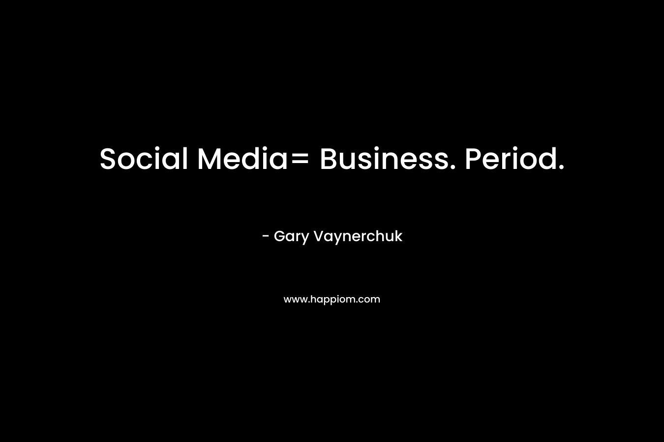 Social Media= Business. Period.