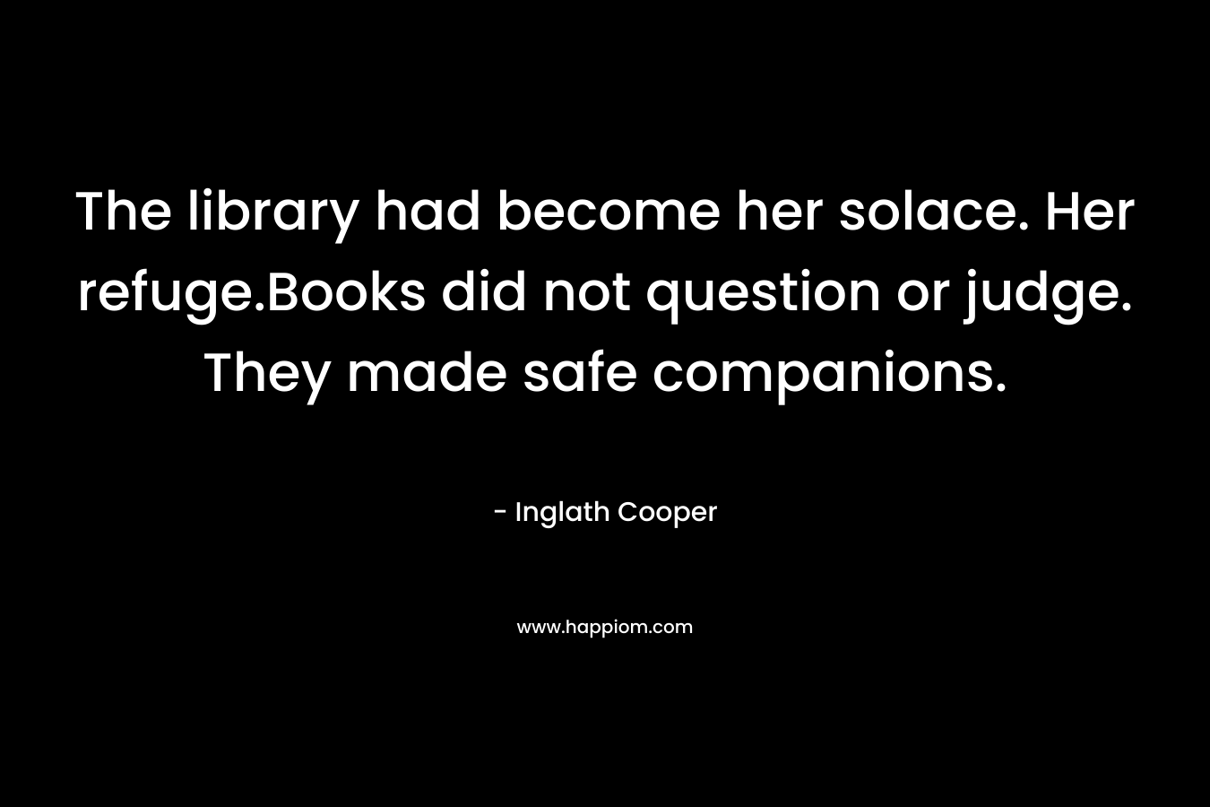 The library had become her solace. Her refuge.Books did not question or judge. They made safe companions.