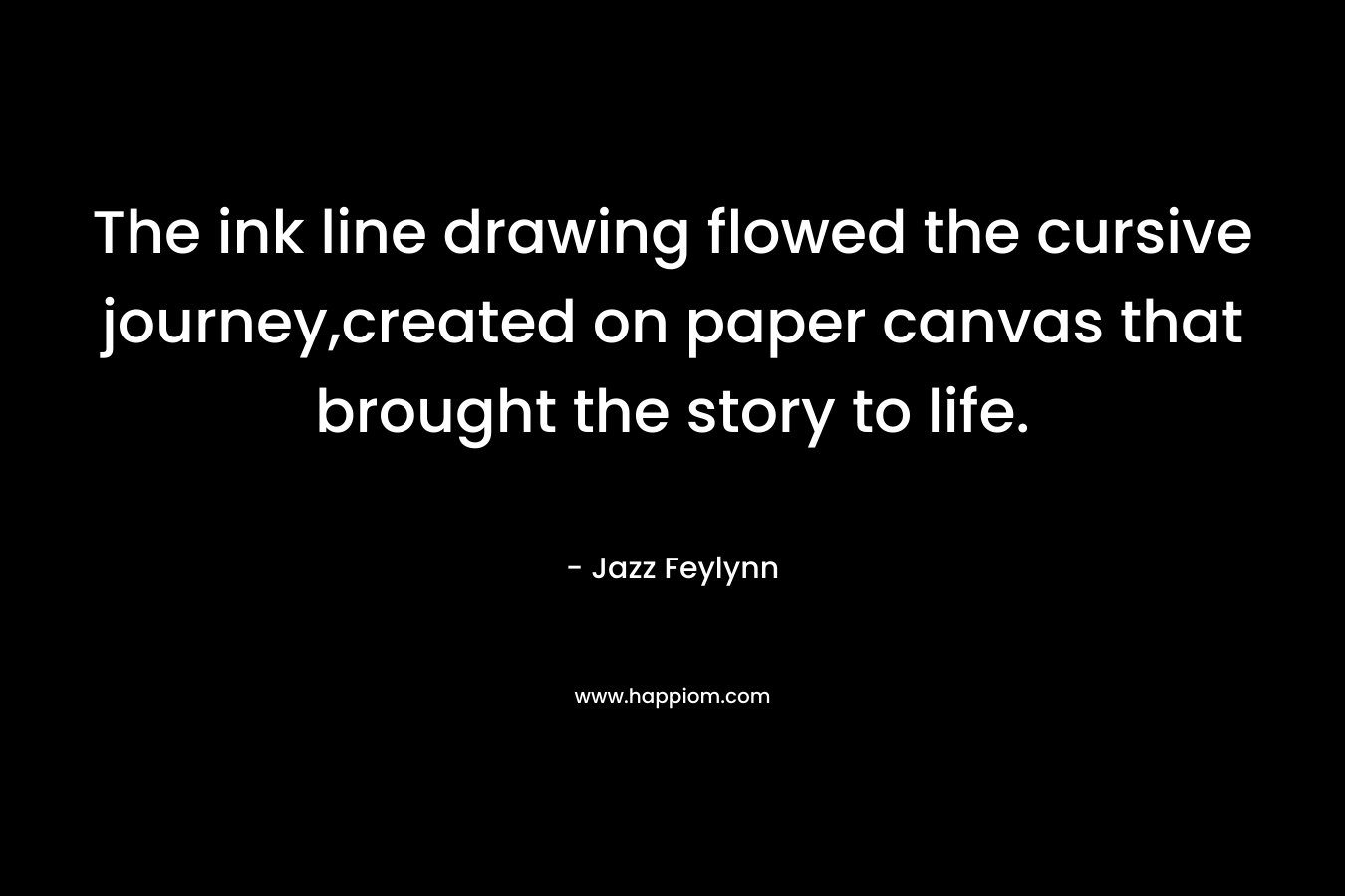 The ink line drawing flowed the cursive journey,created on paper canvas that brought the story to life.