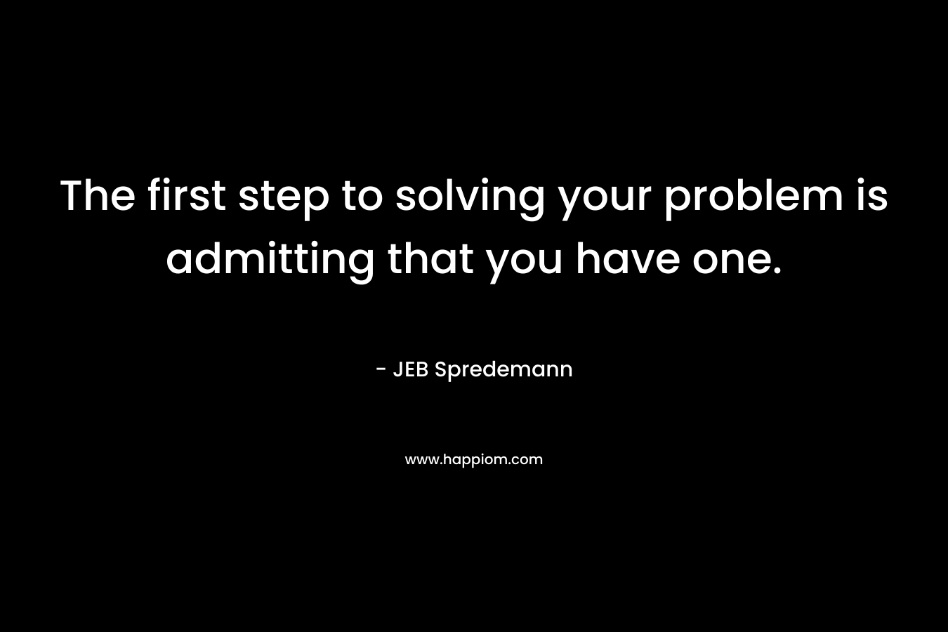 The first step to solving your problem is admitting that you have one. – JEB Spredemann