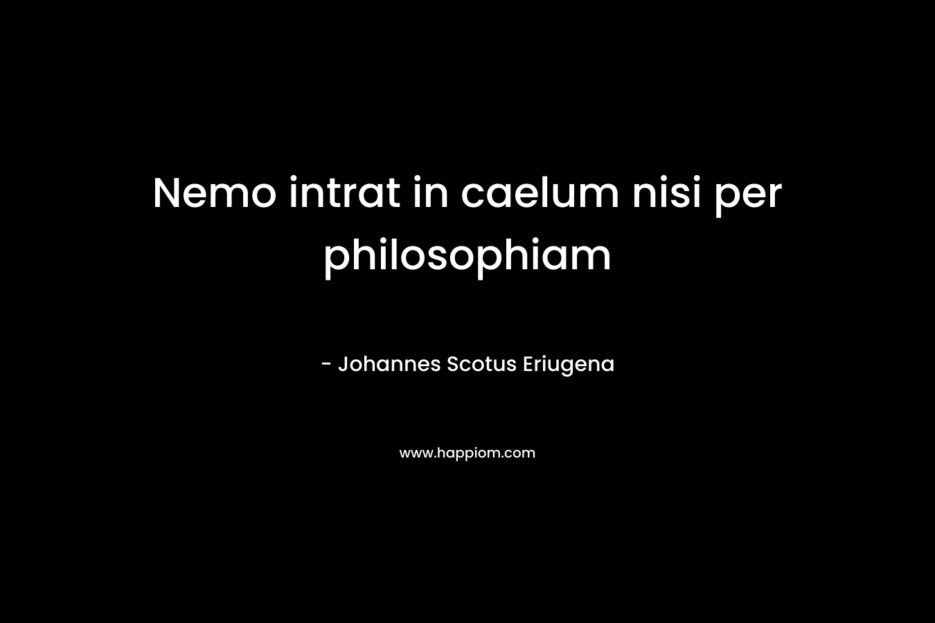 Nemo intrat in caelum nisi per philosophiam