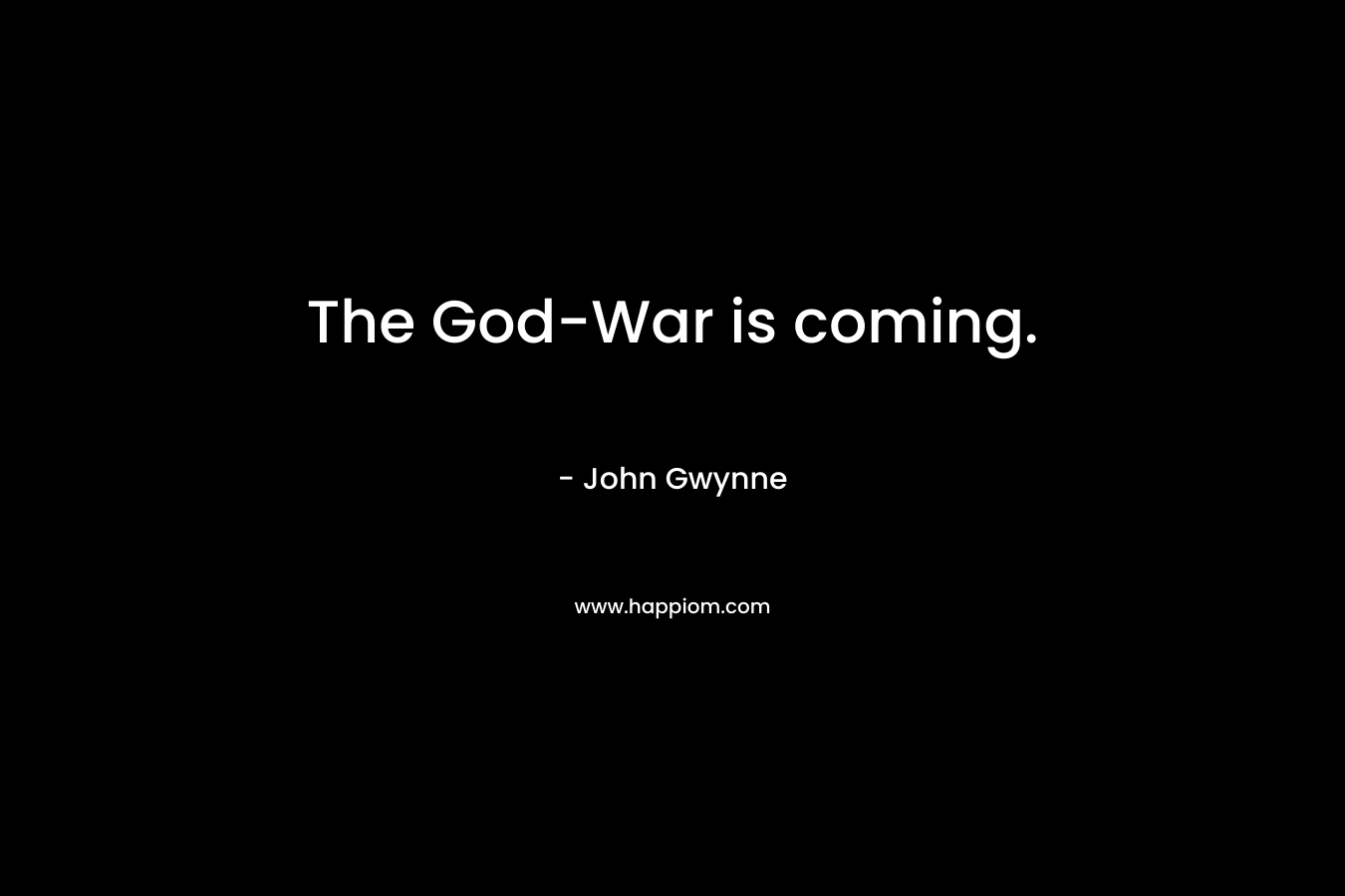 The God-War is coming.
