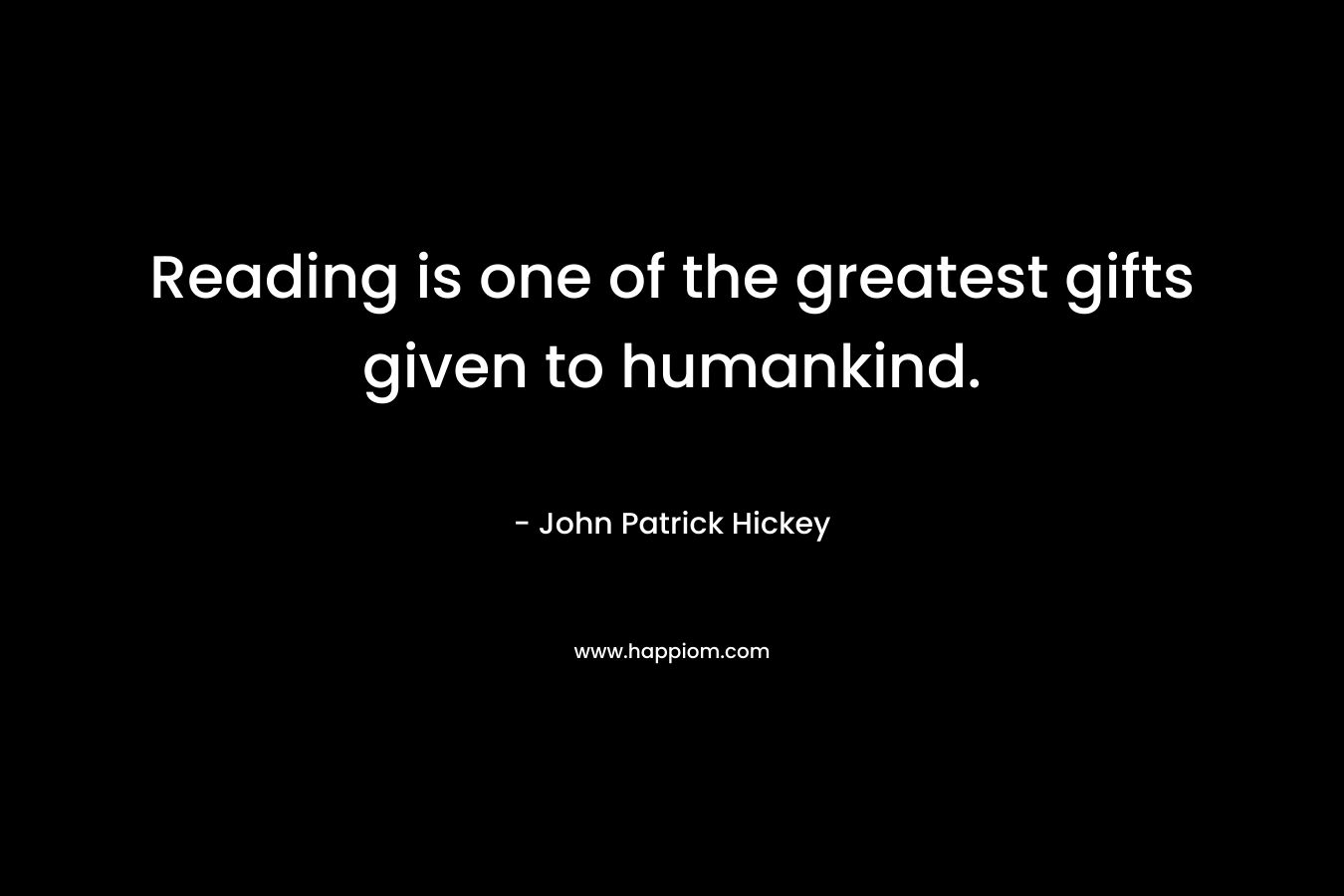 Reading is one of the greatest gifts given to humankind.