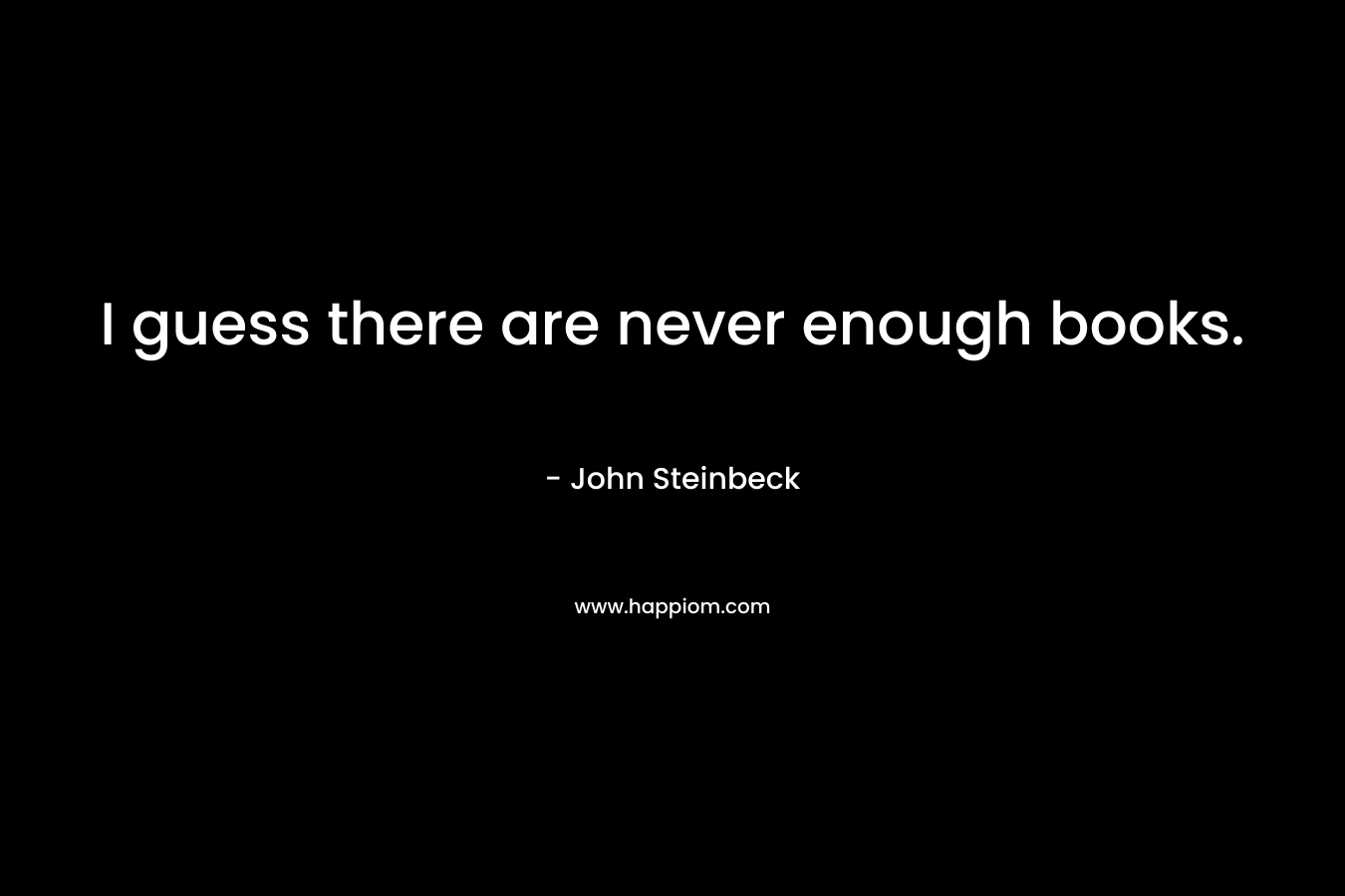 I guess there are never enough books.