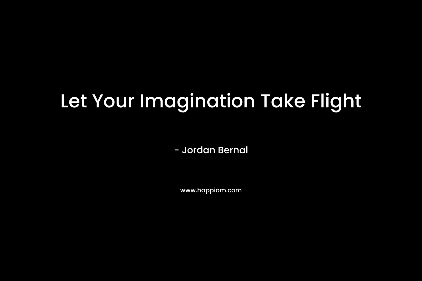 Let Your Imagination Take Flight