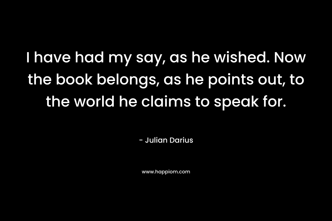 I have had my say, as he wished. Now the book belongs, as he points out, to the world he claims to speak for. – Julian Darius