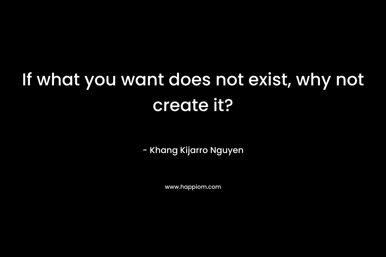 If what you want does not exist, why not create it?