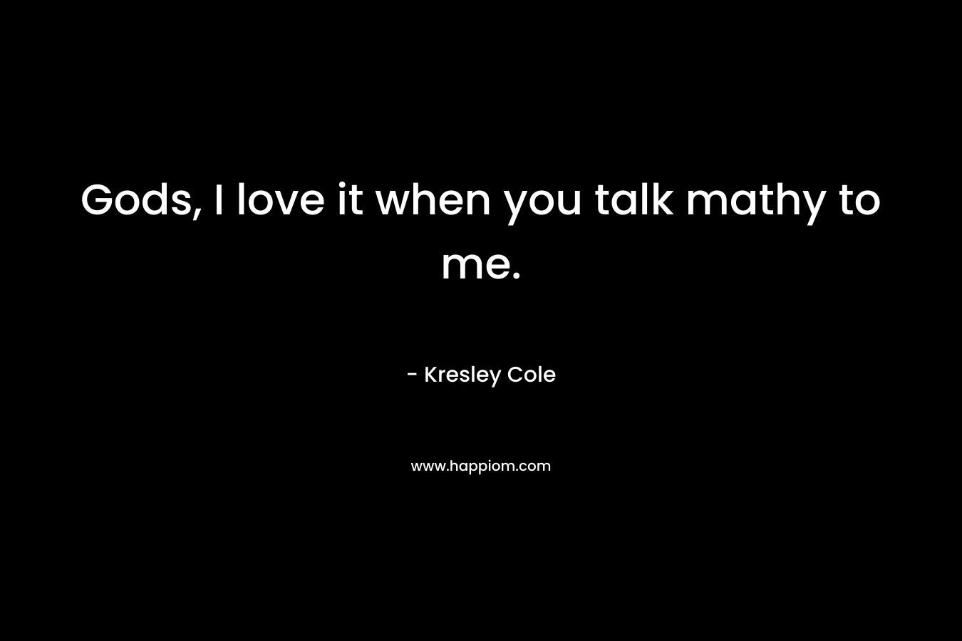 Gods, I love it when you talk mathy to me.