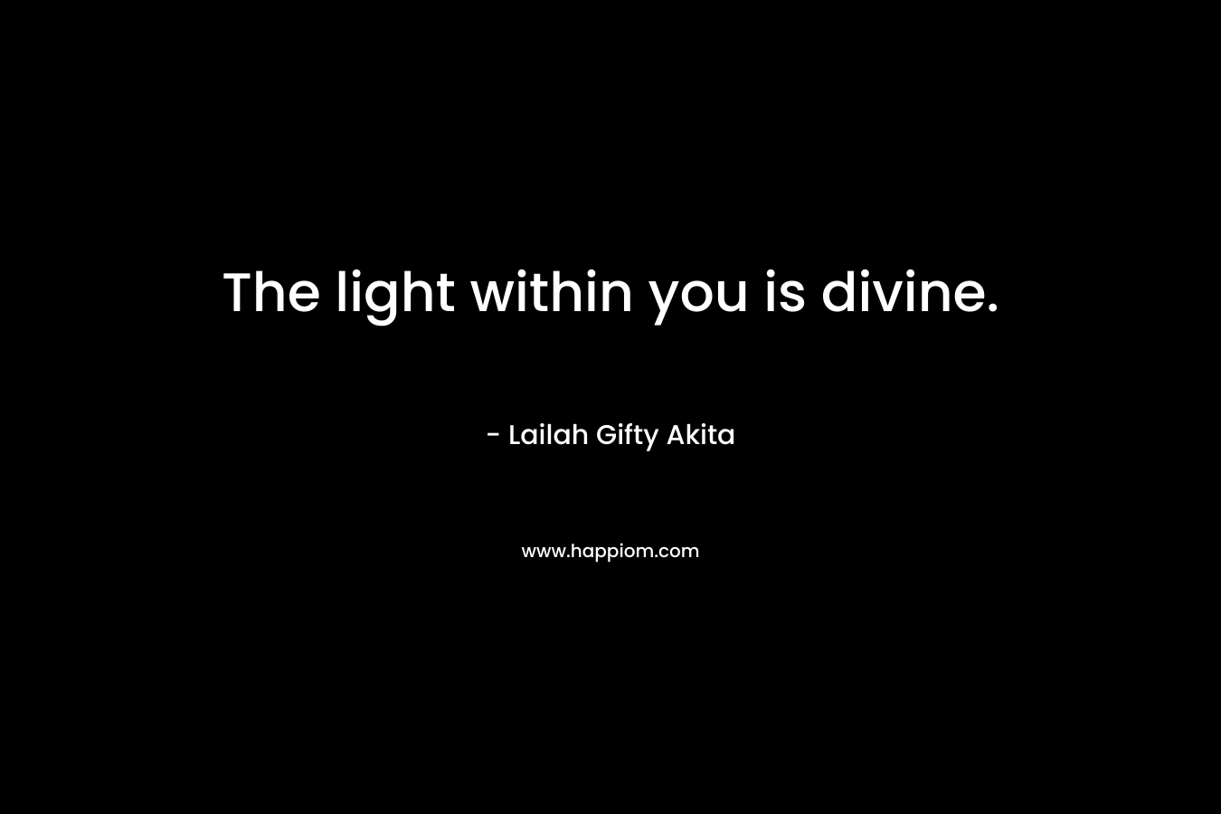 The light within you is divine.