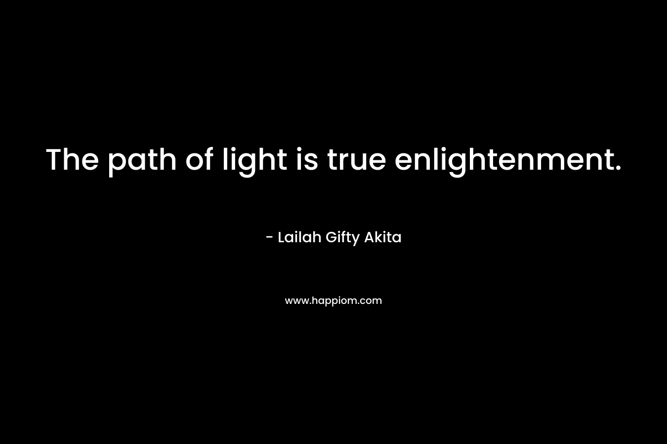 The path of light is true enlightenment.