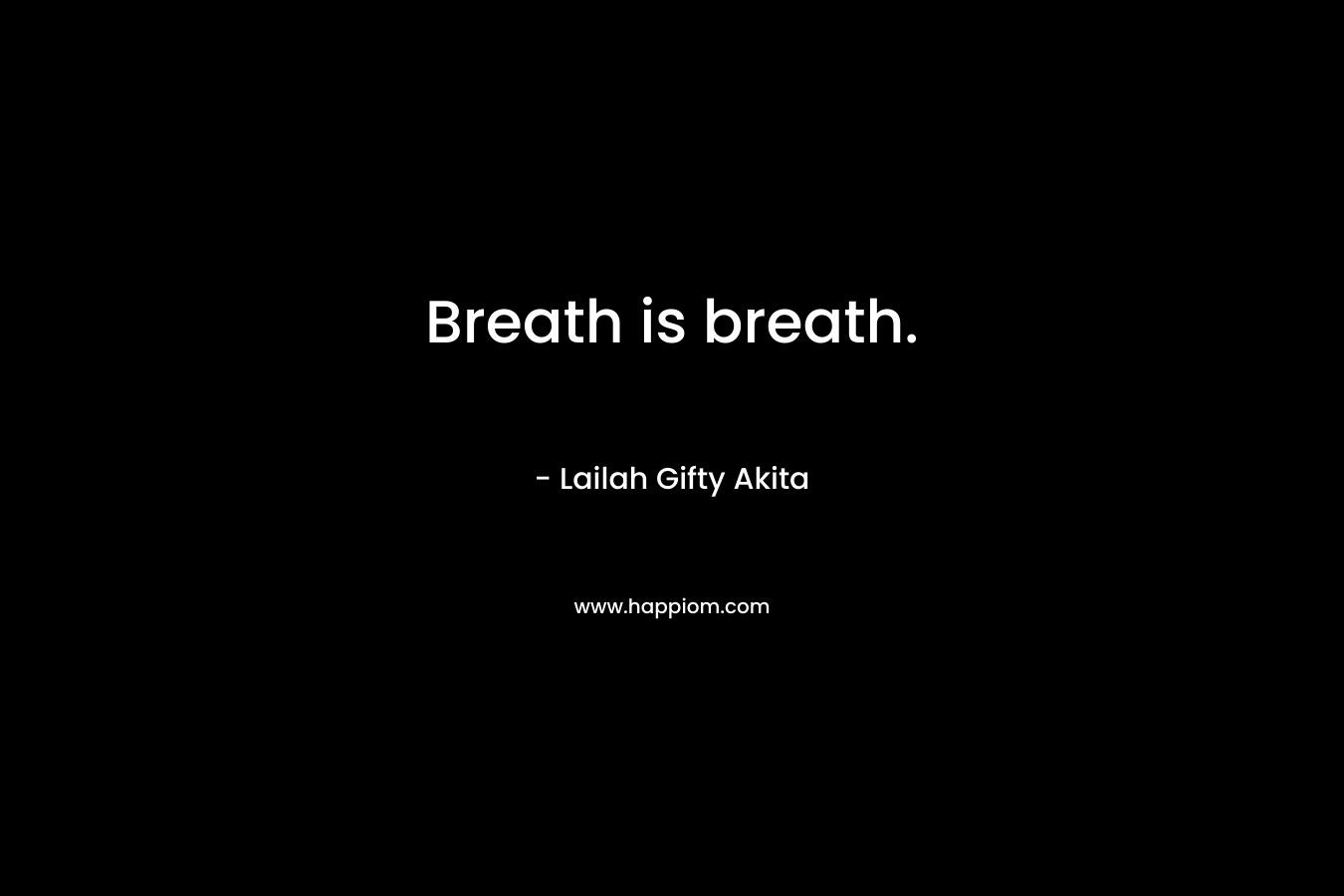 Breath is breath.
