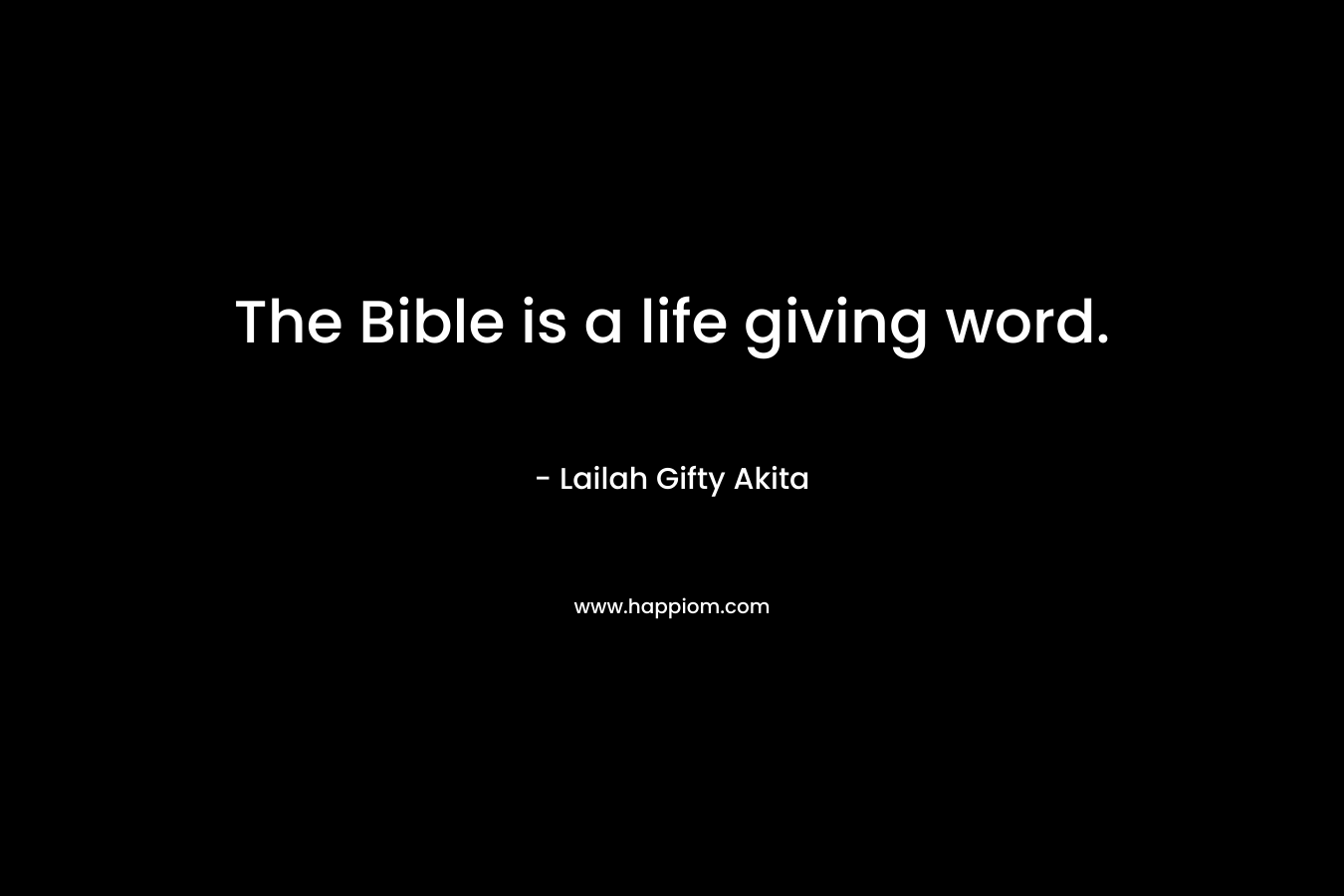 The Bible is a life giving word.