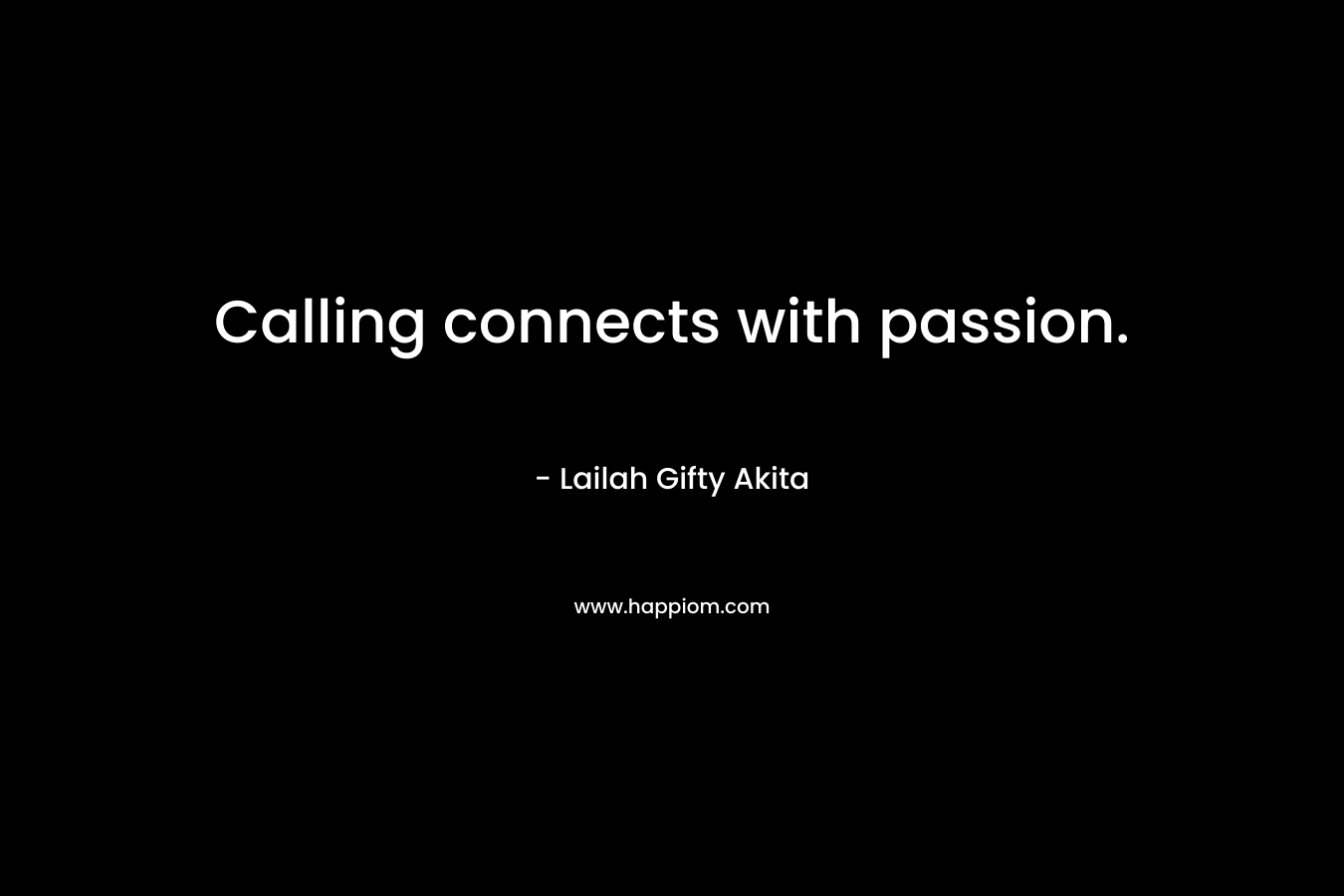 Calling connects with passion.