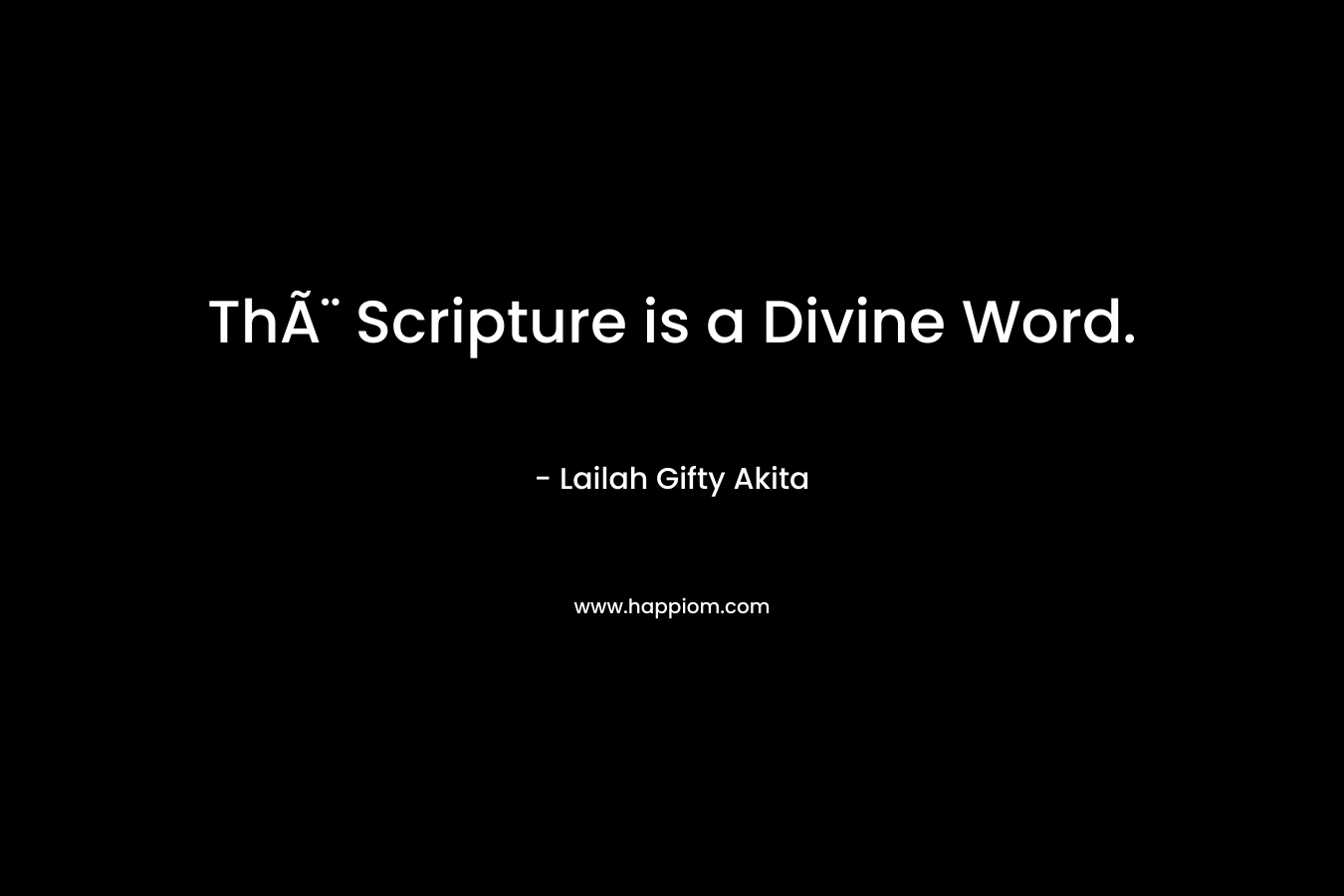 ThÃ¨ Scripture is a Divine Word.