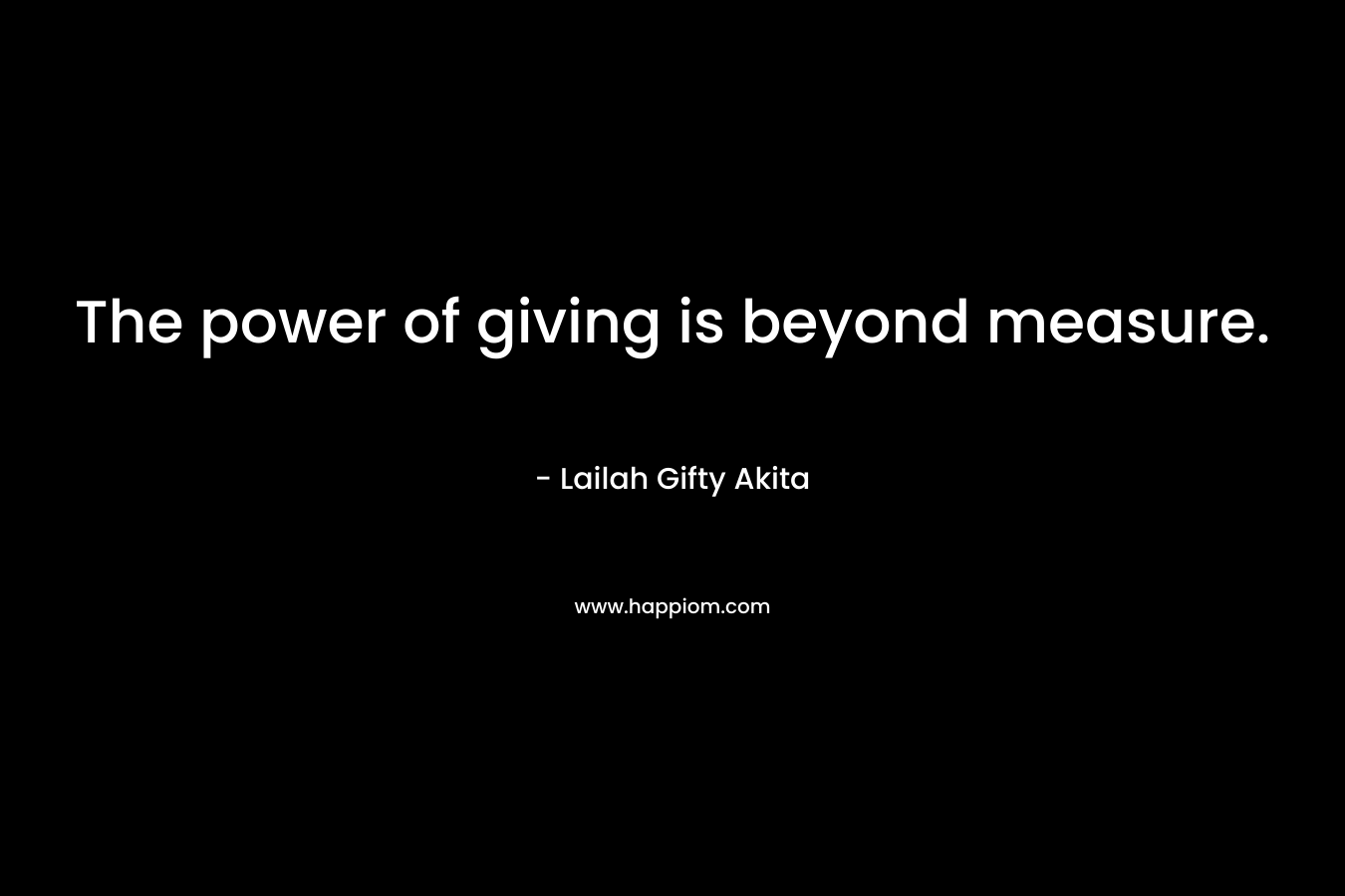 The power of giving is beyond measure.