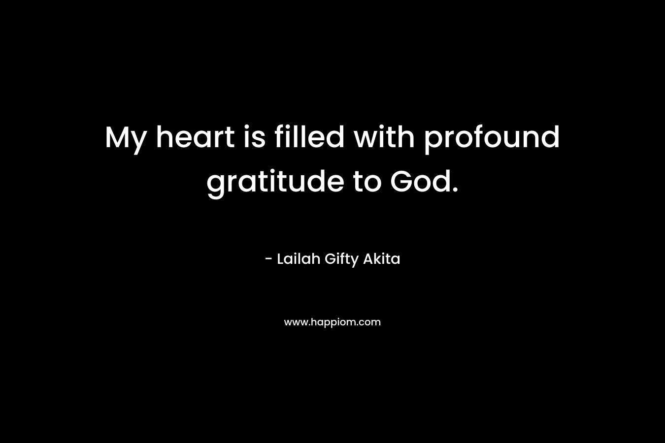 My heart is filled with profound gratitude to God.