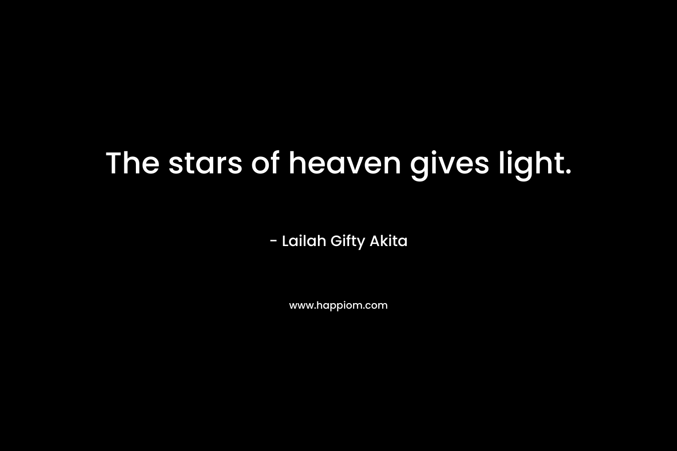 The stars of heaven gives light.