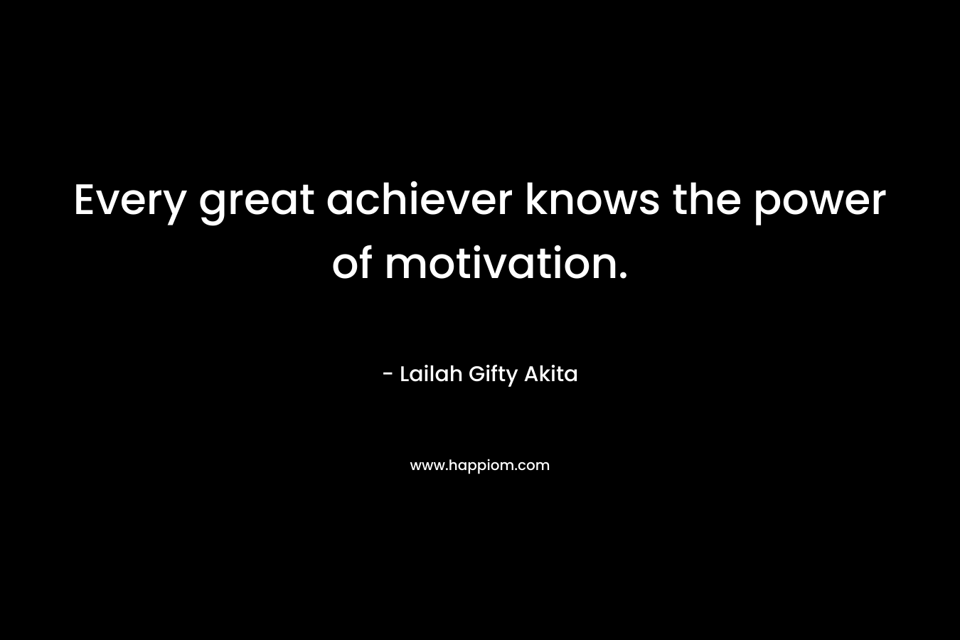Every great achiever knows the power of motivation.