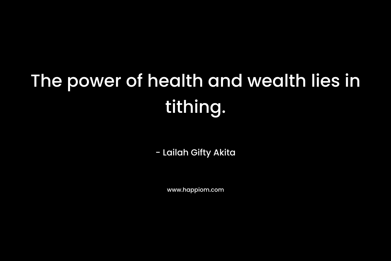 The power of health and wealth lies in tithing.
