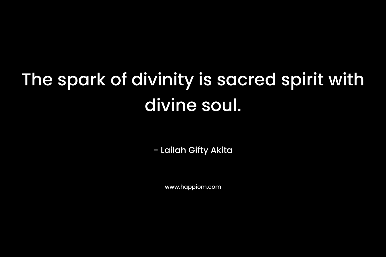 The spark of divinity is sacred spirit with divine soul.