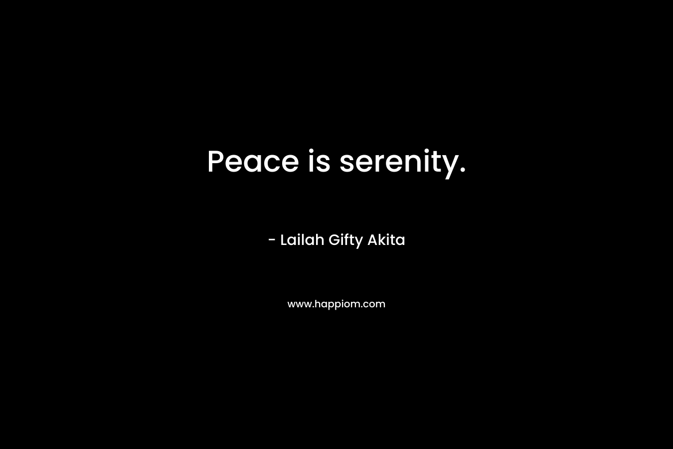 Peace is serenity.