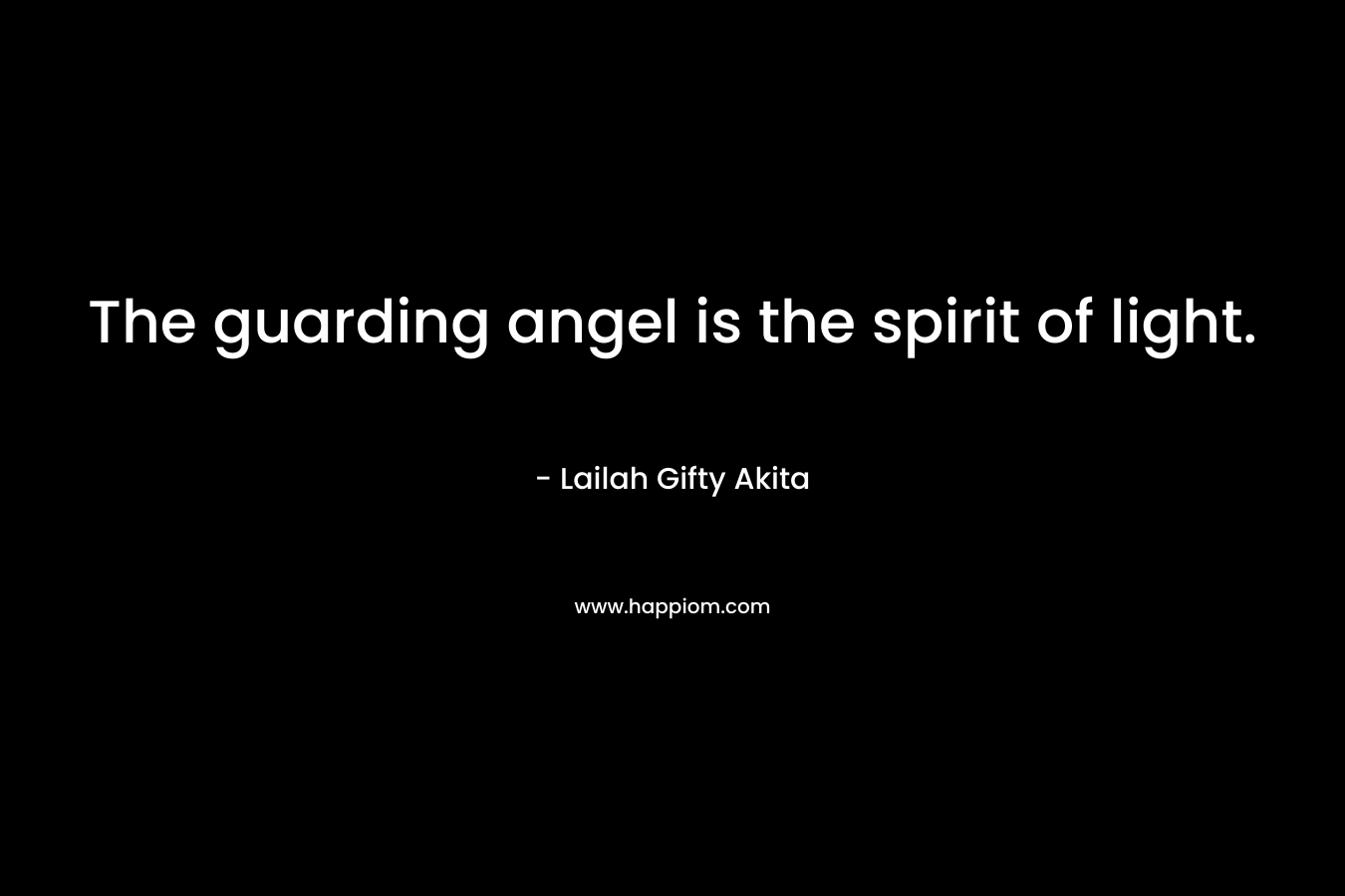 The guarding angel is the spirit of light.