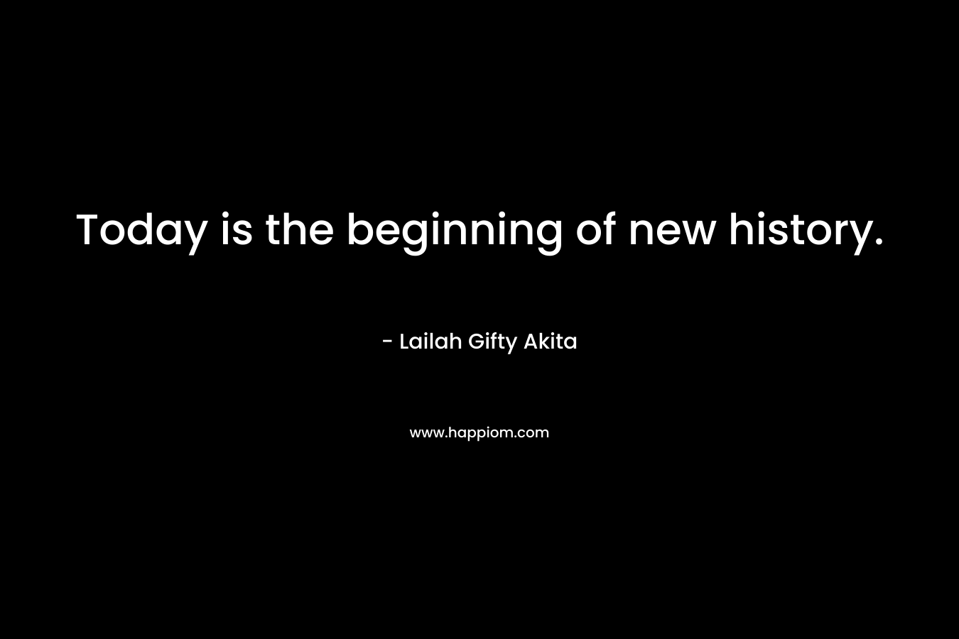 Today is the beginning of new history.