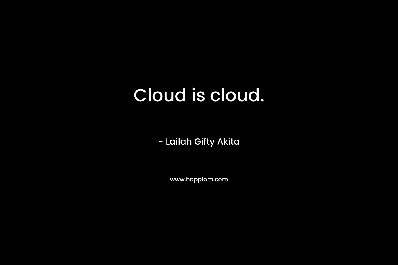 Cloud is cloud.